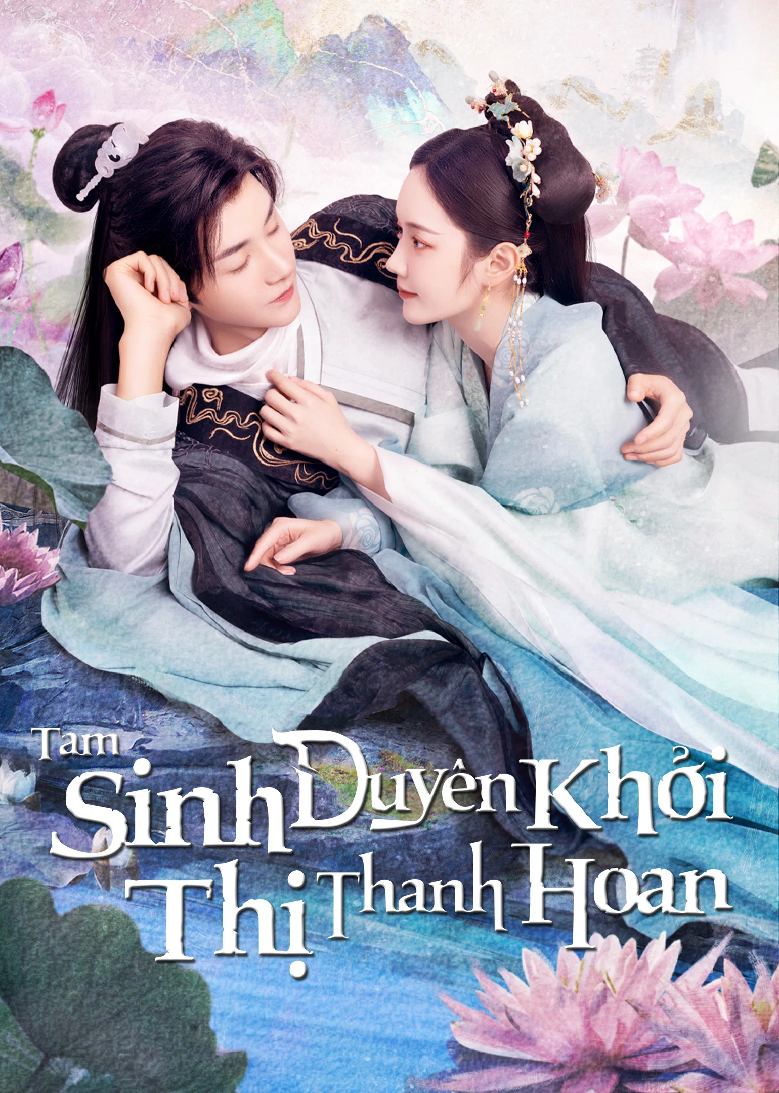 Tam Sinh Duyên Khởi Thị Thanh Hoan | The Origin of Eternity (2023) Tam Sinh Duyên Khởi Thị Thanh Hoan | The Origin of Eternity (2023)
