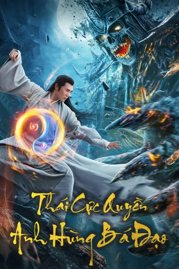 Thái Cực Quyền: Anh Hùng Bá Đạo | Tai Chi Hero (2020) Thái Cực Quyền: Anh Hùng Bá Đạo | Tai Chi Hero (2020)