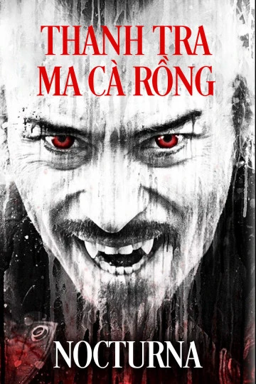 Thanh Tra Ma Cà Rồng | Nocturna (2015) Thanh Tra Ma Cà Rồng | Nocturna (2015)