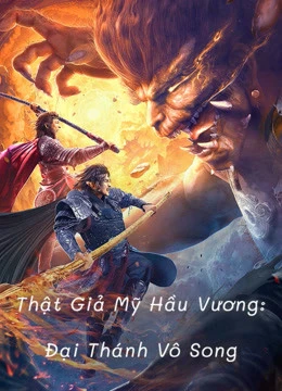 Thật Giả Mỹ Hầu Vương: Đại Thánh Vô Song | True and False Monkey King (2020) Thật Giả Mỹ Hầu Vương: Đại Thánh Vô Song | True and False Monkey King (2020)