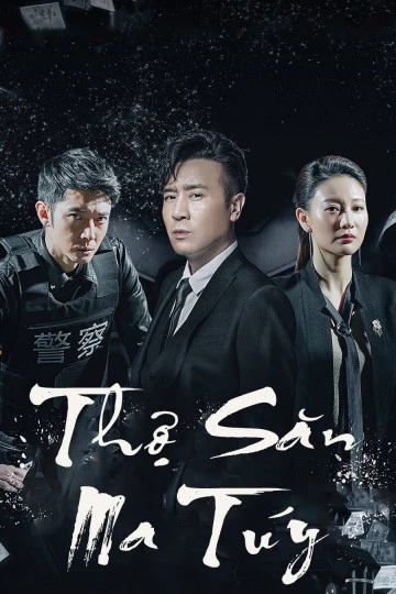 Thợ Săn Ma Tuý | Drug Hunter (2022) Thợ Săn Ma Tuý | Drug Hunter (2022)