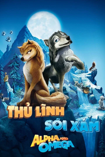 Thủ Lĩnh Sói Xám | Alpha and Omega (2010) Thủ Lĩnh Sói Xám | Alpha and Omega (2010)