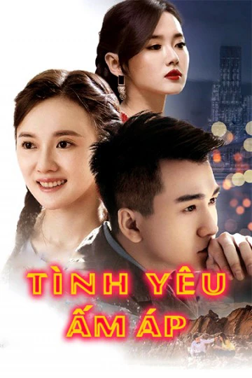 Tình Yêu Ấm Áp | Warm Love (2017) Tình Yêu Ấm Áp | Warm Love (2017)