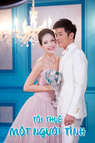 Tôi Thuê Một Người Tình | Love Me Or Leave Me (2012) Tôi Thuê Một Người Tình | Love Me Or Leave Me (2012)