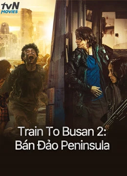 Train To Busan 2: Bán Đảo Peninsula | v (2020) Train To Busan 2: Bán Đảo Peninsula | v (2020)