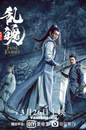 Trần Tình Lệnh Chi Loạn Phách | The Untamed: Fatal Journey (2020) Trần Tình Lệnh Chi Loạn Phách | The Untamed: Fatal Journey (2020)