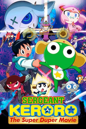 Trung sĩ Keroro: Bản điện ảnh siêu hạng | Sergeant Keroro: The Super Duper Movie (2006) Trung sĩ Keroro: Bản điện ảnh siêu hạng | Sergeant Keroro: The Super Duper Movie (2006)