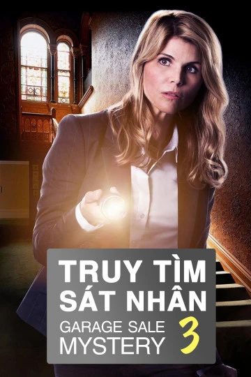 Truy Tìm Sát Nhân 3 | Garage Sale Mystery 3 (2015) Truy Tìm Sát Nhân 3 | Garage Sale Mystery 3 (2015)