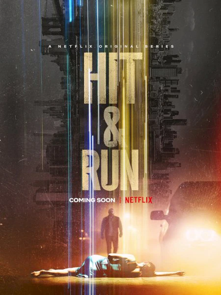 Truy Tìm Sự Thật | Hit & Run (2021) Truy Tìm Sự Thật | Hit & Run (2021)