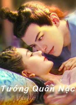 Tướng Quân Nặc | Fall in Love With My King (2020) Tướng Quân Nặc | Fall in Love With My King (2020)