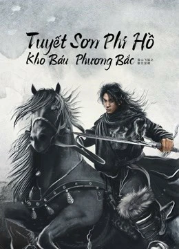 Tuyết Sơn Phi Hồ: Kho Báu Phương Bắc | The Hidden Fox (2022) Tuyết Sơn Phi Hồ: Kho Báu Phương Bắc | The Hidden Fox (2022)