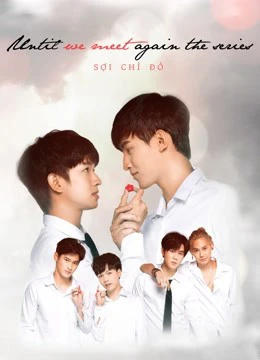 Sợi Chỉ Đỏ | Until We Meet Again (2019) Sợi Chỉ Đỏ | Until We Meet Again (2019)
