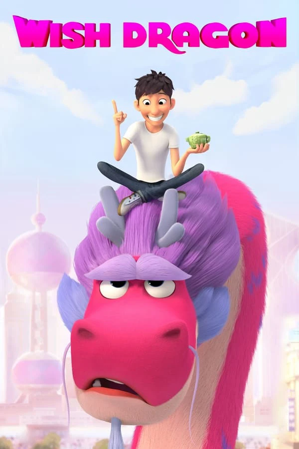 Ước nguyện thần long | Wish Dragon (2021) Ước nguyện thần long | Wish Dragon (2021)