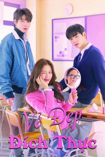 Vẻ Đẹp Đích Thực | True Beauty (2021) Vẻ Đẹp Đích Thực | True Beauty (2021)