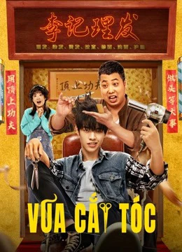 Vua Cắt Tóc | Kung Fu Hairdresser (2022) Vua Cắt Tóc | Kung Fu Hairdresser (2022)