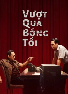 Vượt Qua Bóng Tối | Break Through the Darkness (2021) Vượt Qua Bóng Tối | Break Through the Darkness (2021)
